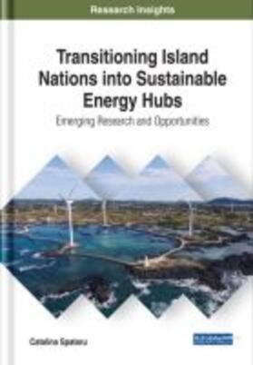Spataru |  Transitioning Island Nations Into Sustainable Energy Hubs | Buch |  Sack Fachmedien