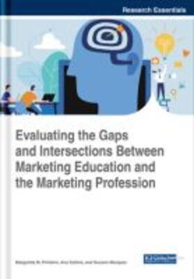 Estima / Pinheiro / Marques |  Evaluating the Gaps and Intersections Between Marketing Education and the Marketing Profession | Buch |  Sack Fachmedien