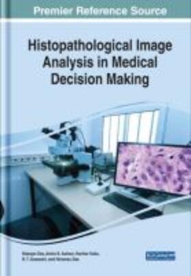 Ashour / Dey / Kalia |  Histopathological Image Analysis in Medical Decision Making | Buch |  Sack Fachmedien