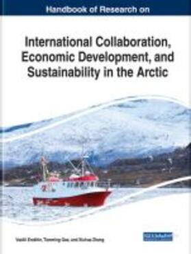 Erokhin / Gao / Zhang |  Handbook of Research on International Collaboration, Economic Development, and Sustainability in the Arctic | Buch |  Sack Fachmedien
