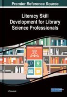 Thanuskodi |  Literacy Skill Development for Library Science Professionals | Buch |  Sack Fachmedien