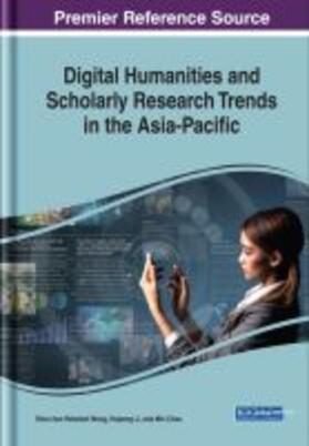 Chou / Wong / Li |  Digital Humanities and Scholarly Research Trends in the Asia-Pacific | Buch |  Sack Fachmedien