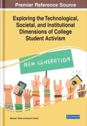 Miller / Tolliver |  Exploring the Technological, Societal, and Institutional Dimensions of College Student Activism | Buch |  Sack Fachmedien