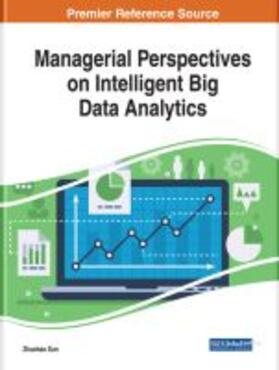 Sun |  Managerial Perspectives on Intelligent Big Data Analytics | Buch |  Sack Fachmedien
