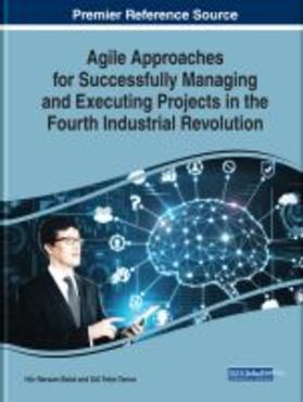 Bolat / Temur |  Agile Approaches for Successfully Managing and Executing Projects in the Fourth Industrial Revolution | Buch |  Sack Fachmedien