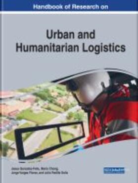 Chong / Gonzalez-Feliu / Vargas Florez |  Handbook of Research on Urban and Humanitarian Logistics | Buch |  Sack Fachmedien