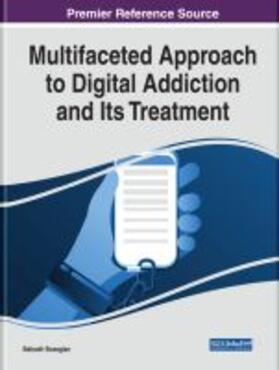 Bozoglan |  Multifaceted Approach to Digital Addiction and Its Treatment | Buch |  Sack Fachmedien