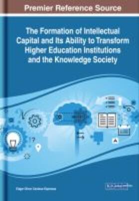Cardoso Espinosa |  The Formation of Intellectual Capital and Its Ability to Transform Higher Education Institutions and the Knowledge Society | Buch |  Sack Fachmedien