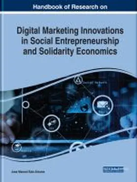 Saiz-Alvarez |  Handbook of Research on Digital Marketing Innovations in Social Entrepreneurship and Solidarity Economics | Buch |  Sack Fachmedien