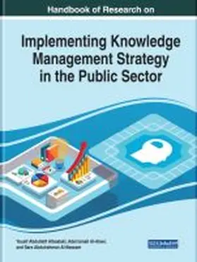 Abdulrahman Al-Bassam / Albastaki / Al-Alawi |  Handbook of Research on Implementing Knowledge Management Strategy in the Public Sector | Buch |  Sack Fachmedien