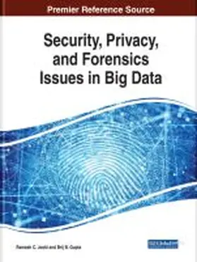 Joshi / Gupta | Security, Privacy, and Forensics Issues in Big Data | Buch | 978-1-5225-9742-1 | sack.de