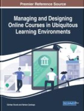 Durak / Çankaya |  Managing and Designing Online Courses in Ubiquitous Learning Environments | Buch |  Sack Fachmedien