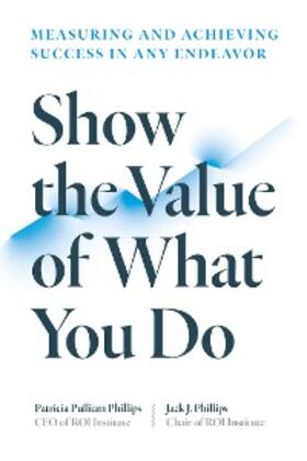 Phillips |  Show the Value of What You Do | eBook | Sack Fachmedien