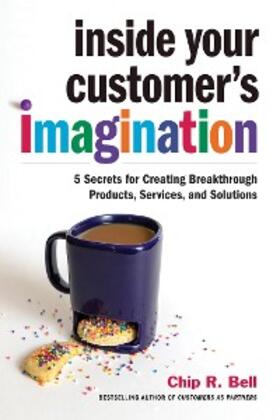 Bell |  Inside Your Customer's Imagination | eBook | Sack Fachmedien