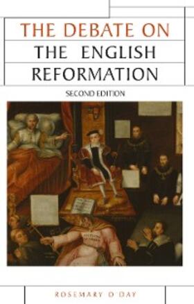 O’Day |  The Debate on the English Reformation | eBook | Sack Fachmedien