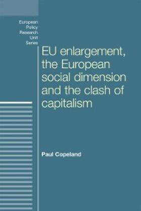 Copeland |  EU enlargement, the clash of capitalisms and the European social dimension | eBook | Sack Fachmedien
