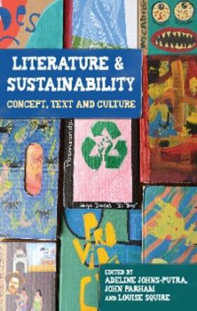 Johns-Putra / Parham / Squire |  Literature and sustainability | eBook | Sack Fachmedien
