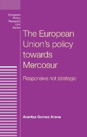 Arana |  The European Union's policy towards Mercosur | eBook | Sack Fachmedien