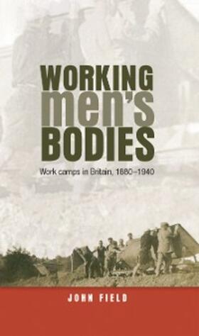 Field |  Working men’s bodies | eBook | Sack Fachmedien