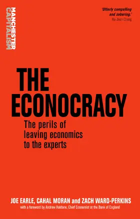 Earle / Moran / Ward-Perkins |  The econocracy | eBook | Sack Fachmedien