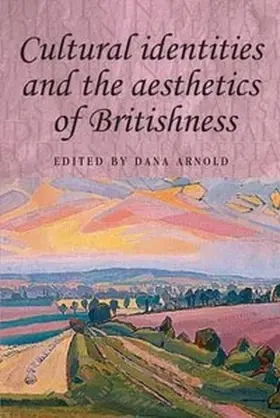 Arnold |  Cultural identities and the aesthetics of Britishness | eBook | Sack Fachmedien