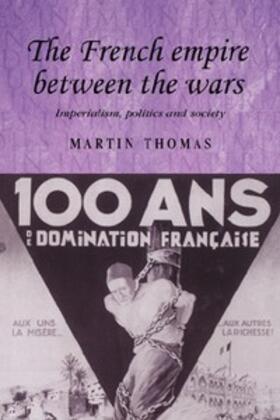 Thomas |  The French empire between the wars | eBook | Sack Fachmedien