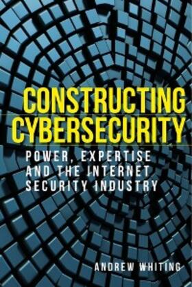 Whiting | Constructing cybersecurity | E-Book | sack.de