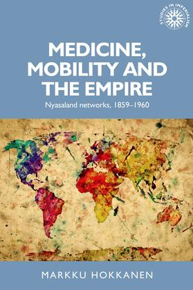 Hokkanen |  Medicine, mobility and the empire | eBook | Sack Fachmedien