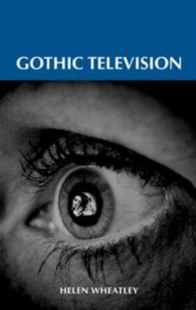 Wheatley |  Gothic television | eBook | Sack Fachmedien