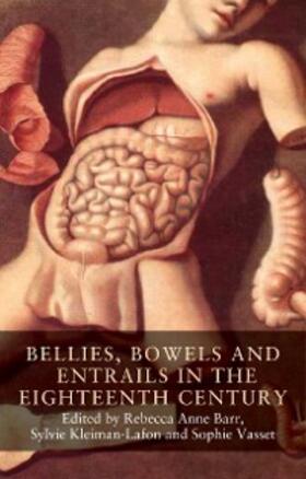 Barr / Kleiman-Lafon / Vasset |  Bellies, bowels and entrails in the eighteenth century | eBook | Sack Fachmedien
