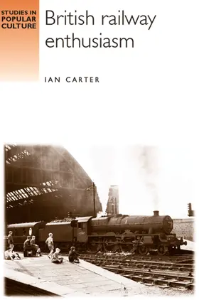 Carter |  British railway enthusiasm | eBook | Sack Fachmedien