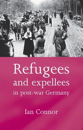 Connor |  Refugees and expellees in post-war Germany | eBook | Sack Fachmedien