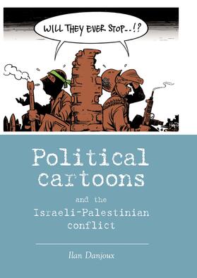 Danjoux |  Political cartoons and the Israeli-Palestinian conflict | eBook | Sack Fachmedien