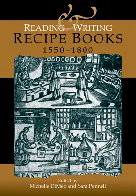 DiMeo / Pennell |  Reading and writing recipe books, 1550–1800 | eBook | Sack Fachmedien