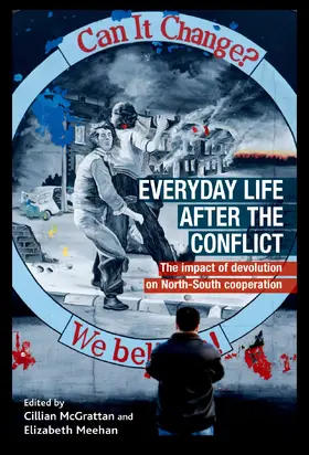 McGrattan / Meehan |  Everyday life after the Irish conflict | eBook | Sack Fachmedien