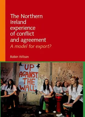 Wilson |  The Northern Ireland experience of conflict and agreement | eBook | Sack Fachmedien