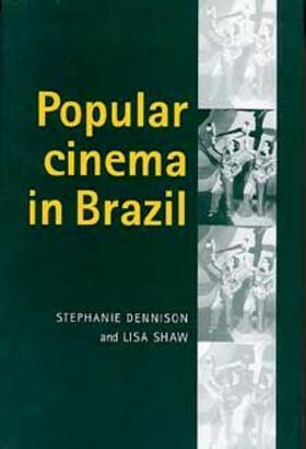 Dennison / Shaw |  Popular cinema in Brazil, 1930–2001 | eBook | Sack Fachmedien