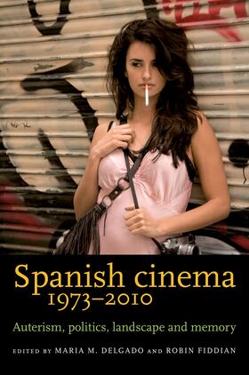 Delgado / Fiddian |  Spanish cinema 1973–2010 | eBook | Sack Fachmedien