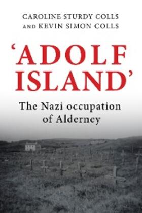 Sturdy Colls / Colls |  'Adolf Island' | eBook | Sack Fachmedien