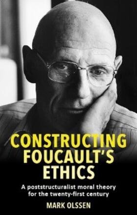 Olssen |  Constructing Foucault's ethics | eBook | Sack Fachmedien