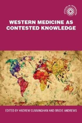 Cunningham / Andrews |  Western medicine as contested knowledge | eBook | Sack Fachmedien