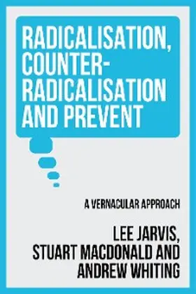 Jarvis / Whiting / Macdonald |  Radicalisation, counter-radicalisation, and Prevent | eBook | Sack Fachmedien