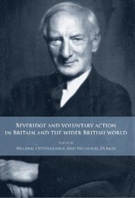 Oppenheimer / Deakin |  Beveridge and voluntary action in Britain and the wider British world | eBook | Sack Fachmedien