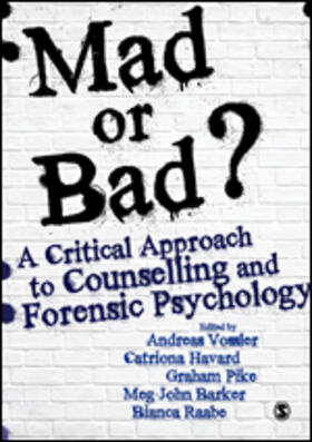 Vossler / Havard / Pike | Mad or Bad?: A Critical Approach to Counselling and Forensic Psychology | Medienkombination | 978-1-5264-0896-9 | sack.de