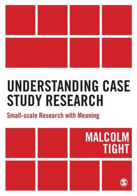 Tight |  Understanding Case Study Research | eBook | Sack Fachmedien