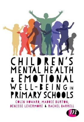 Howard / Burton / Levermore |  Children’s Mental Health and Emotional Well-being in Primary Schools | eBook | Sack Fachmedien