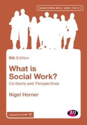 Horner |  What is Social Work? | eBook | Sack Fachmedien