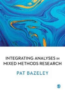 Bazeley |  Integrating Analyses in Mixed Methods Research | eBook | Sack Fachmedien