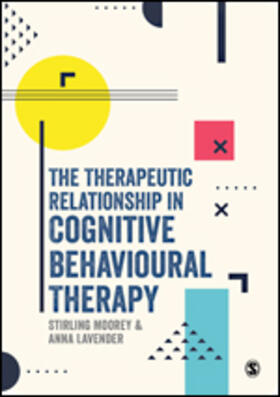 Lavender / Moorey |  The Therapeutic Relationship in Cognitive Behavioural Therapy | Buch |  Sack Fachmedien