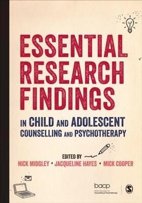 Midgley / Hayes / Cooper |  Essential Research Findings in Child and Adolescent Counselling and Psychotherapy | eBook | Sack Fachmedien